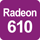 Radeon 610